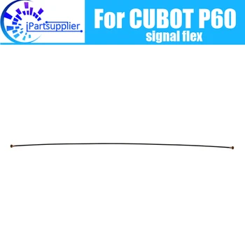 Сигнальный провод антенны CUBOT P60, 100% оригинальный сигнальный гибкий кабель для ремонта, сменный аксессуар для CUBOT P60.
